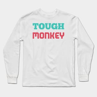 Tough Monkey Sweet Monkey Long Sleeve T-Shirt